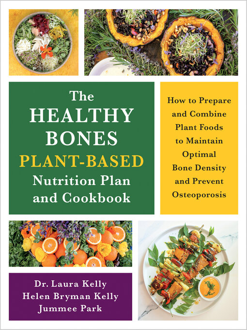 Title details for The Healthy Bones Plant-Based Nutrition Plan and Cookbook by Laura Kelly - Available